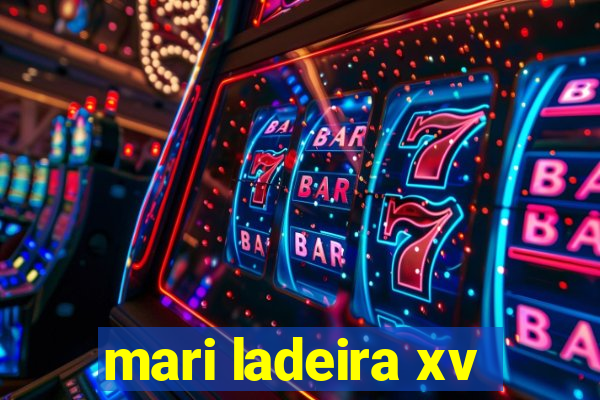 mari ladeira xv
